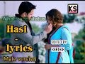 Whats app status | Hasi (male version) - lyrics | ami mishra| Whatsapp Status Video Download Free