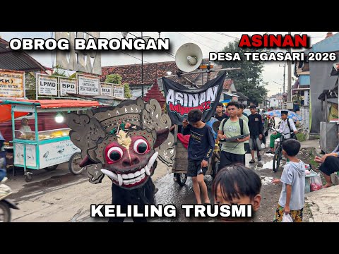 Obrog Barongan ASINAN Desa TEGALSARI 2026 ❗️ Keliling Trusmi