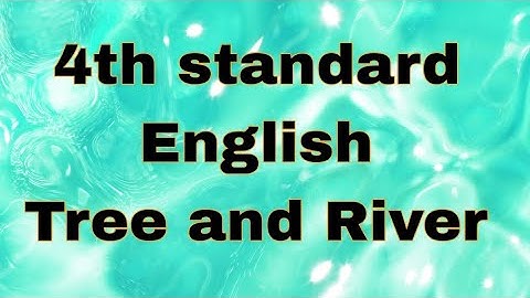 4th standard English,Tree and River, complete Explaination,Learn some new words✍️question & answers