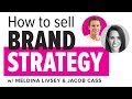 How to Sell Brand Strategy