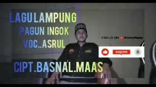 Lagu lampung || Pagun Ingok || cipt.Basnal Maas .|| cover. Asrull