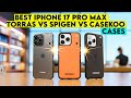 Best iPhone 17 Pro Max TORRAS vs Spigen vs CASEKOO Cases🔥 | 2025 Showdown
