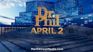 SNEAK PEEK: Dr. Phil Primetime on Merit Street Media launches April 2nd, 2024