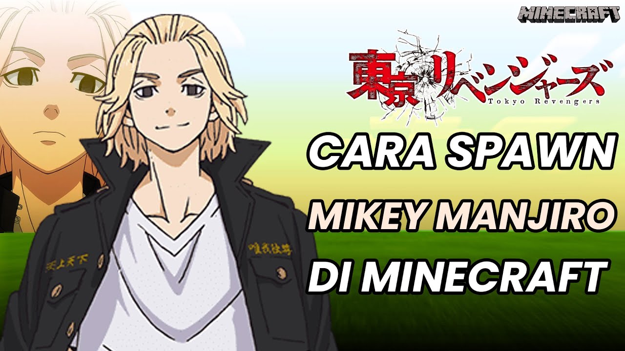CARA SPAWN MIKEY DI MINECRAFT! MIKEY TOKYO REVENGERS VERSI MINECRAFT