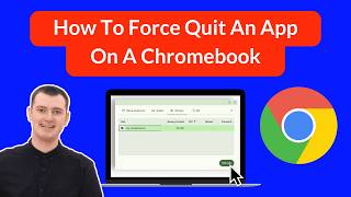 How To Force Quit An App On A Chromebook