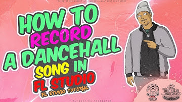 How To Record A Dancehall Song In FL Studio | 🎼📀 Itz-Beez-Da TrackStar