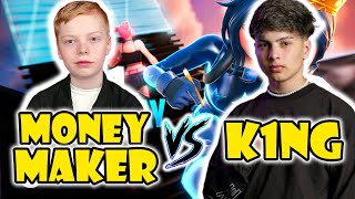 K1NG VS MONEYMAKER 1V1