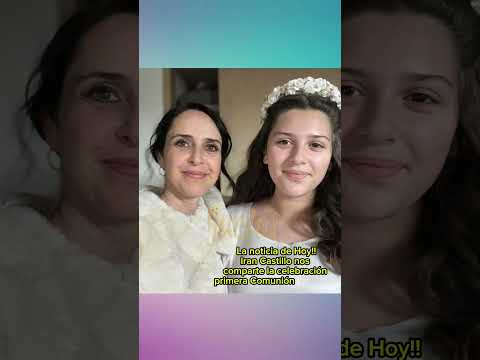Iran Castillo comparte primera Comunión de su hija #shorts #irancastillo #irkacastillo