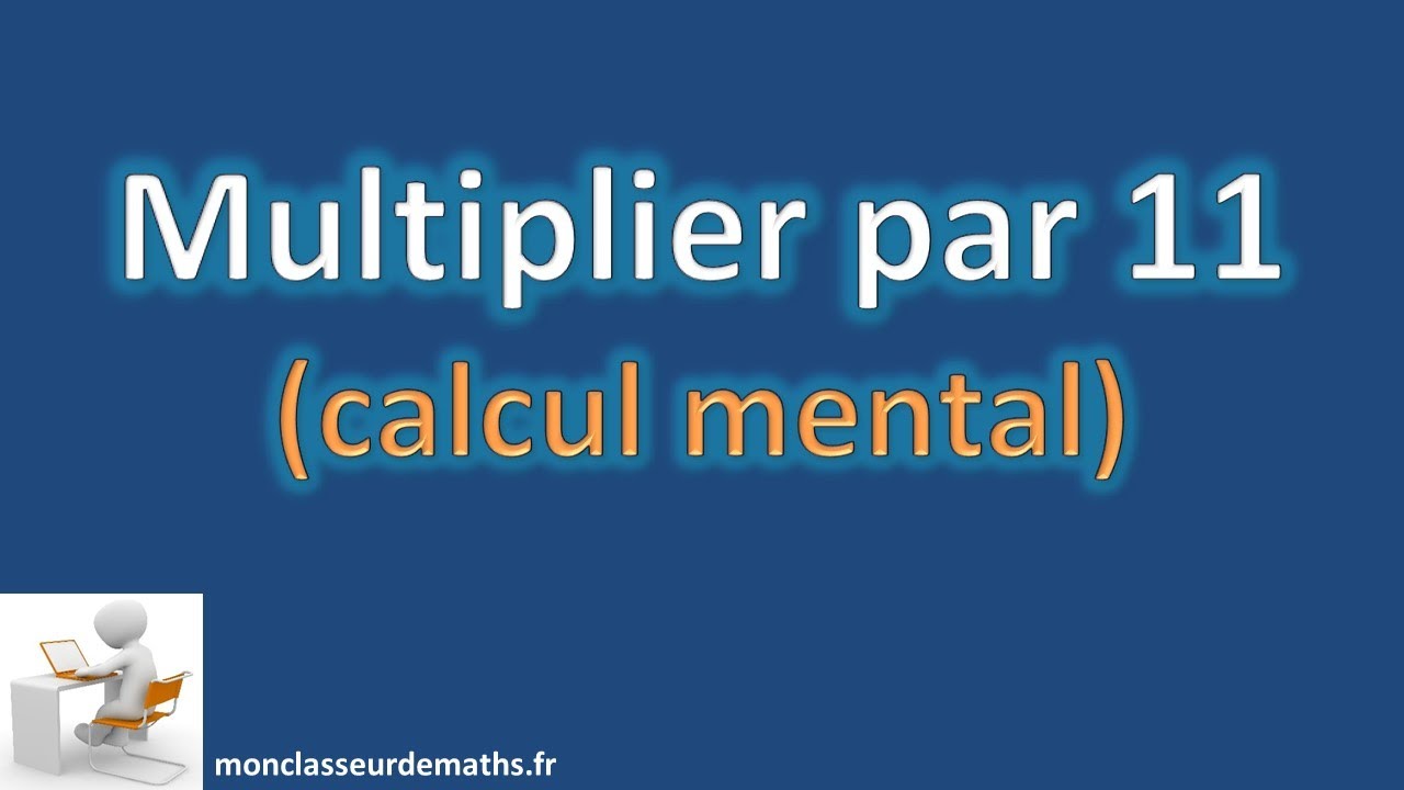 Multiplier Par 11 calcul Mental YouTube multiplier-par-11-calcul-mental-youtube
