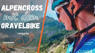 Alpencross mit dem Gravelbike || Lenngries - Gardasee !!!