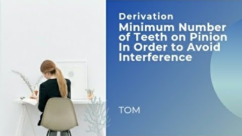 Minimum Number of Teeth on Pinion In Order to Avoid Interference