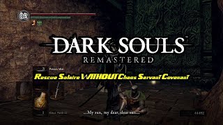 Remastered: Rescue Solaire Without Chaos Servant Covenant (Lost Izalith Shortcut Sunlight Maggot)