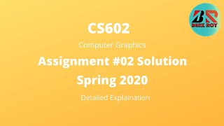 CS602 Assignment  2 Solution spring 2020 | VU | Computer Graphics