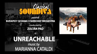 UNREACHABLE - Music: MARIANNA CATALDI (Love theme for piano & Orchestra)