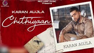 Chithiyaan - Karan Aujla (Full Song) Latest Punjabi Song 2020 | Desi Crew | Karan Aujla