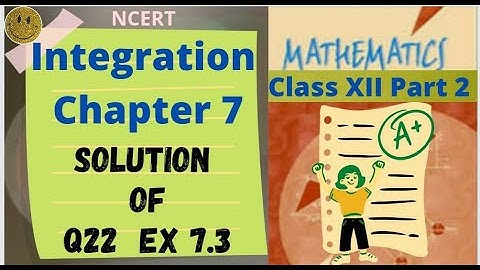 Integral Ex 7.3 Q22 NCERT Class 12 maths | Solution Q22 Ex 7.3 | CBSE | Q22 Ex 7.3 Ch 7| Integration