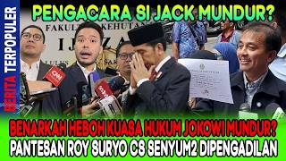 PENGACARA SI JACK MUNDUR...?! HEBOH KUASA HUKUM JOKOWI MUNDUR?PANTESAN ROY SENYUM2 DIPENGADILAN