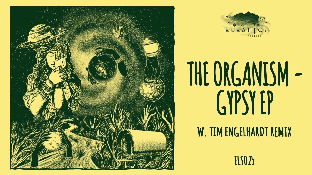 The Organism - Gypsy (Tim Engelhardt Remix)