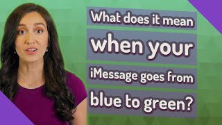 What does it mean when your iMessage goes from blue to green?