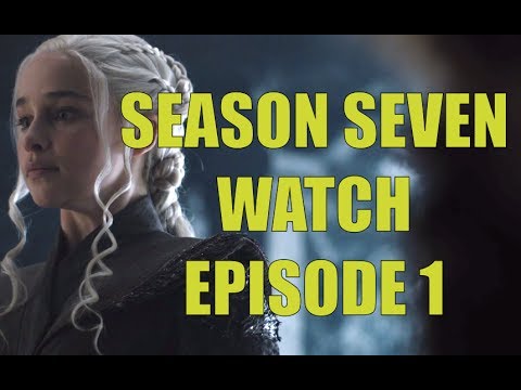 Preston's Game of Thrones Season Seven Watch - Season 7 Episode 1 Dragonstone Review