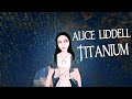 Alice liddell  titanium