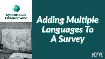 Adding Multiple Languages To Your D365 Customer Voice Survey - D365 Customer Voice