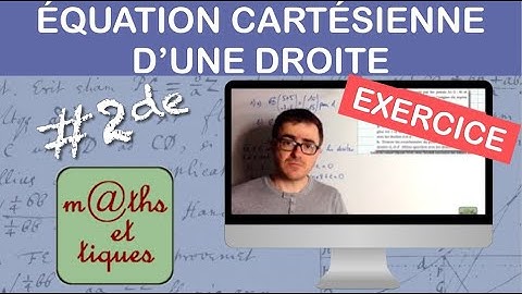 EXERCICE : Déterminer une équation cartésienne d