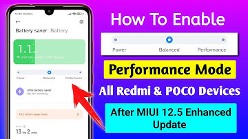 How To Enable Performance Mode In Battery After MIUI 12.5 Enhanced Update Redmi & POCO Devices