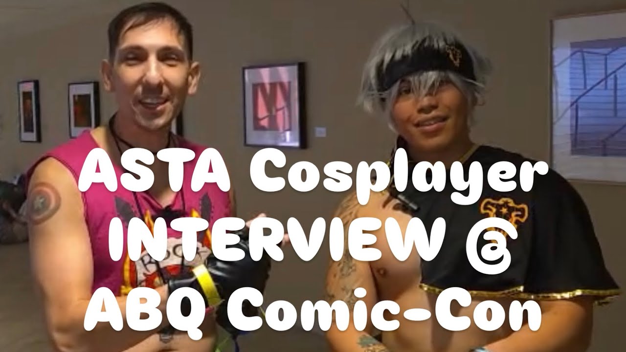 ASTA Cosplayer INTERVIEW @ ABQ-Comic Con