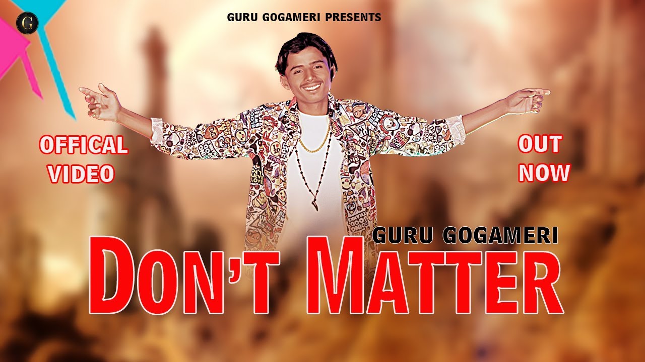 Dont MatterFull Video Guru Gogameri ft Manjeet Burt New Hariyanvi Song 2022