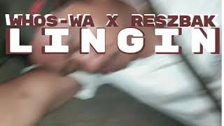 Lingin - Whos-Wa x Resz