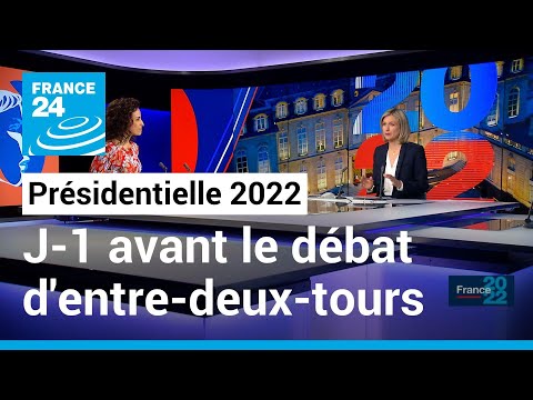 Présidentielle 2022 : J-1 avant le débat d&rsquo;entre-deux-tours • FRANCE 24