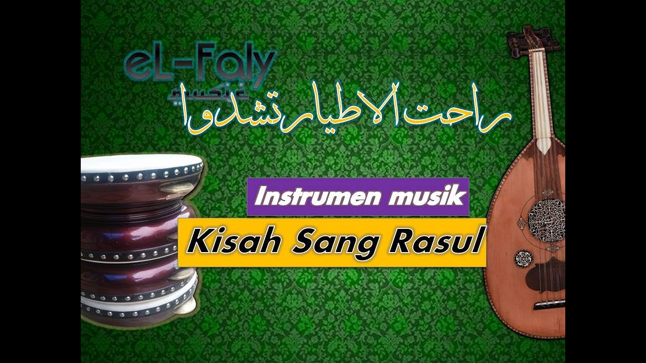 Kisah Sang Rosul (Rohatil Athyaru Tasydu) Karaoke solawat رَاحَتِ الاَطيَارُ تَشدُو