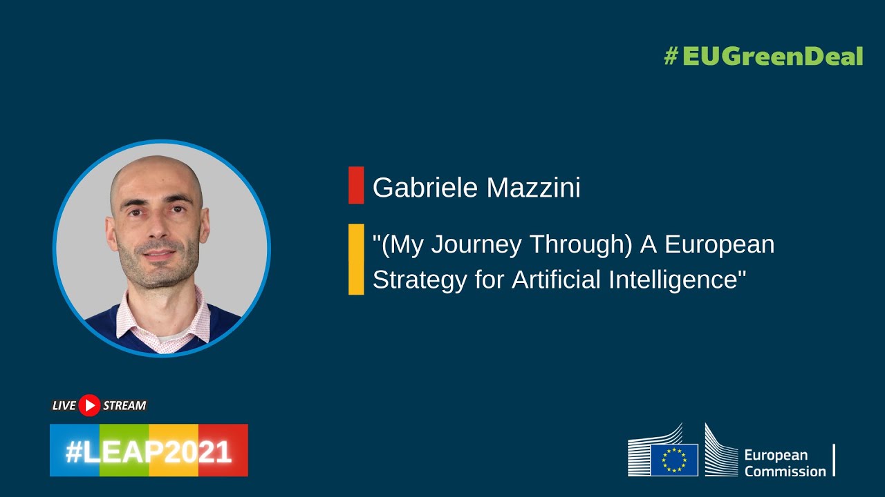 Gabriele Mazzini - (My journey through) A European Strategy for Artificial Intelligence
