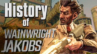 The History of Wainwright Jakobs - Borderlands