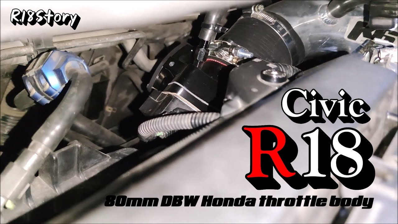 Honda R18 Performance Kit Civic R18 With DBW 80mm Throttle body - YouTube