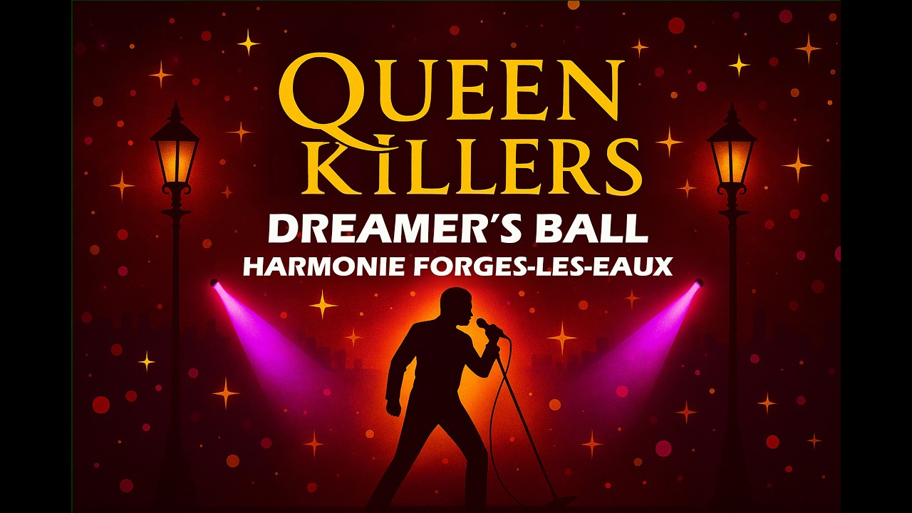 Dreamers Ball + Harmonie De Forges les Eaux/ Queen Cover 2025