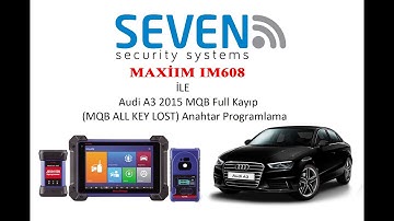 AUTEL Audi A3 2015 MQB Full Kayıp (MQB ALL KEY LOST) Anahtar Programlama
