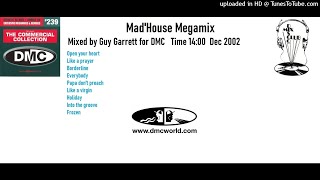 Mad'House MegaMix (DMC Mix by Guy Garrett Dec 2002)