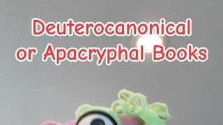 Deuterocanonical or Apocryphal Books