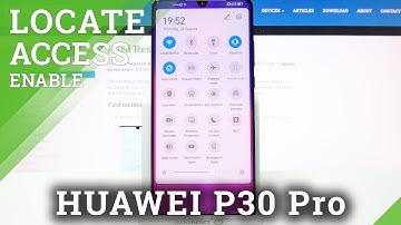 HUAWEI P30 Pro – Turn On / Deactivate Location Mode