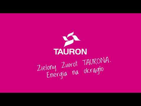 Zielony Zwrot TAURONA na nowo. Z energią na okrągło.