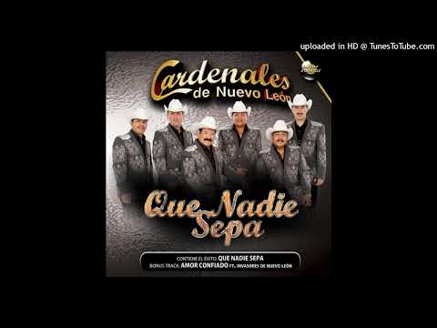 Cardenales De Nuevo León - Que Nadie Sepa