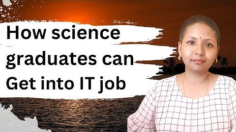 How Science Graduates can get IT jobs | Sushmita Madhu
