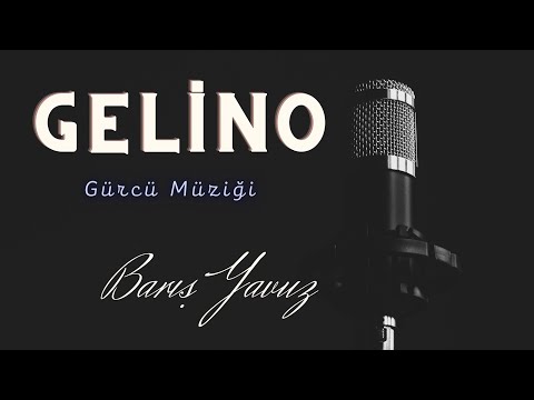 GELİNO | Gürcü Müziği | ქართული მუსიკა | 2022 - Single