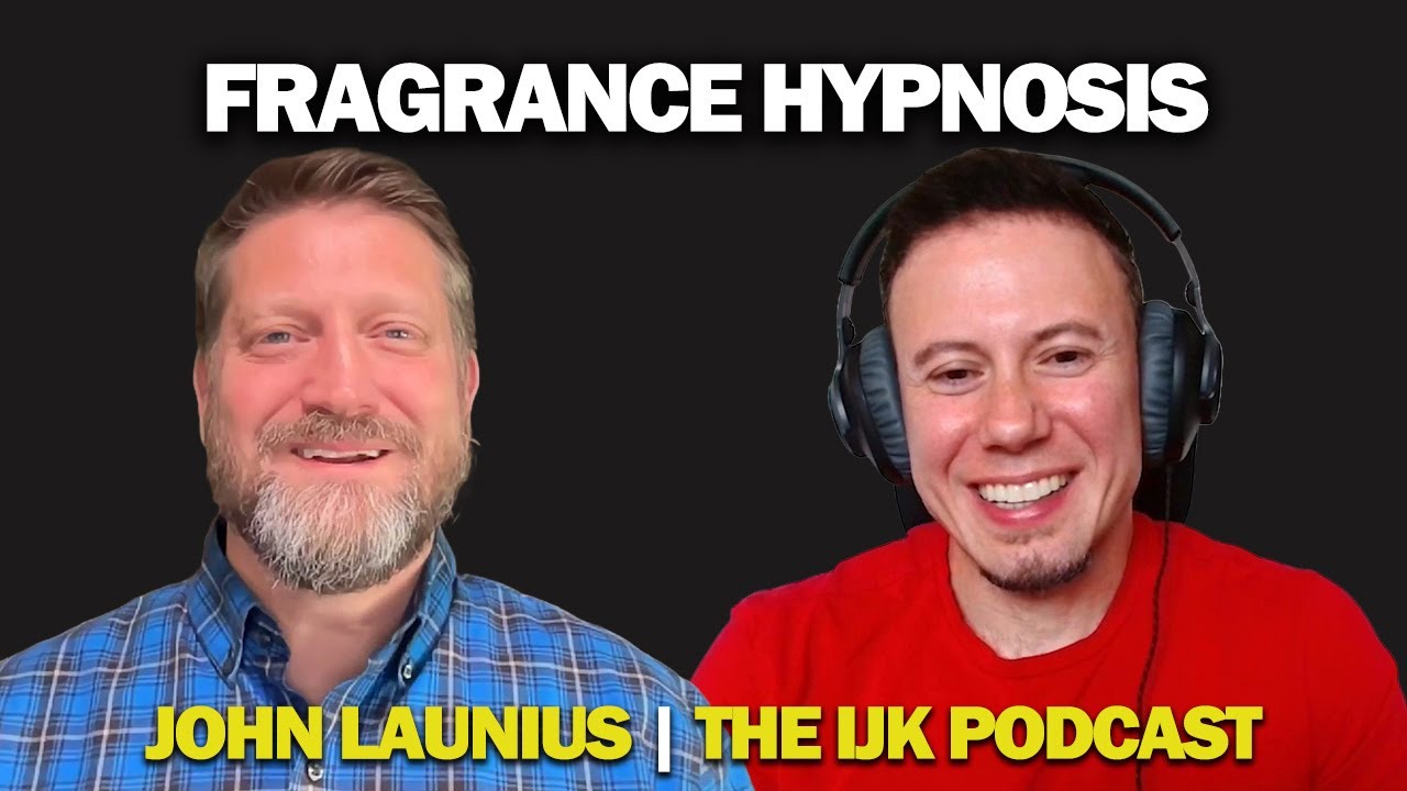 Fragrance Hypnosis: Unlocking the Power of the Mind | John Launius | Ep ...