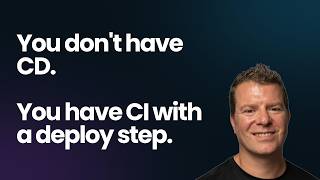 You don't have CD. You have CI with a deploy step.