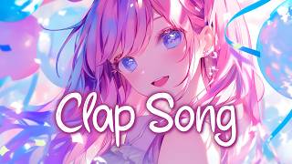 「Nightcore」 Clap Song - Dolly Style ♡ (Lyrics)