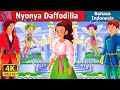 Nyonya Daffodilia | Lady Daffodilia Story | Dongeng Bahasa Indonesia