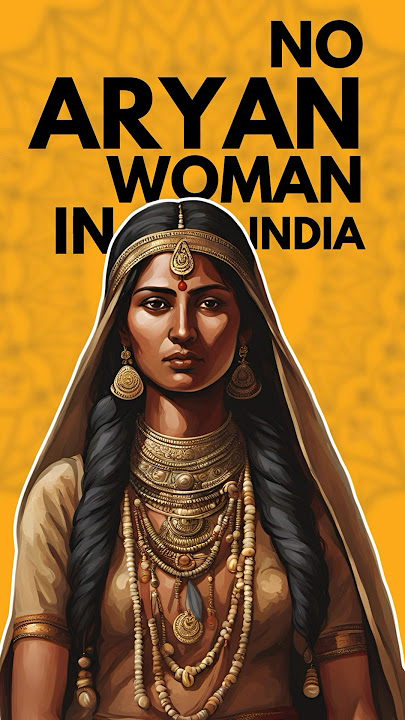 Aryan Women Never Came to India?